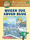 Queen Sue Loves Blue